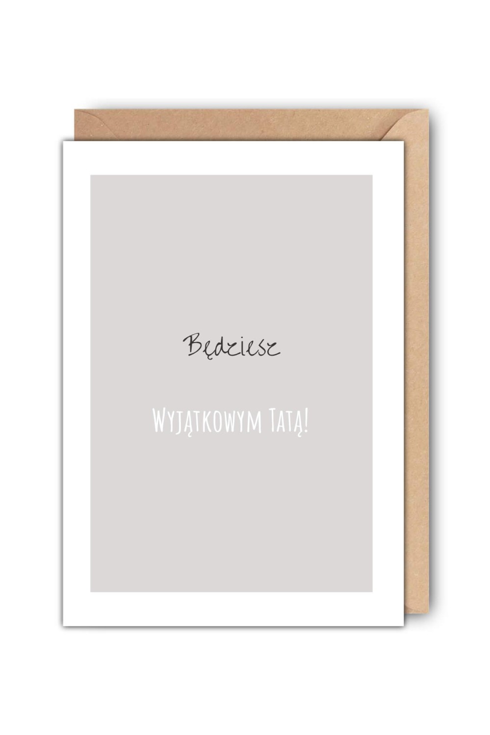 Kartka minimalistyczna z napisem Będziesz wyjątkowym Tatą!